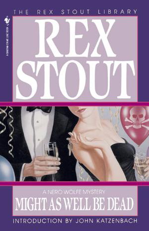 Might as Well Be Dead (Nero Wolfe #27)