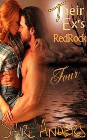 Their Ex's Redrock Part Four (Their Ex's Redrock #4)