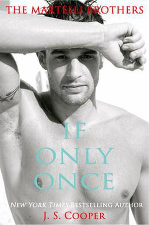 If Only Once by J.S. Cooper