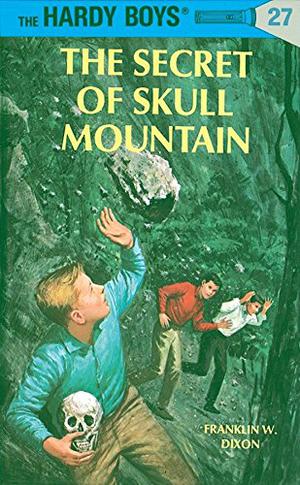 The Secret of Skull Mountain (The Hardy Boys #27)