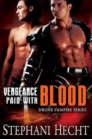 Vengeance Paid With Blood (Drone Vampire Chronicles #13)