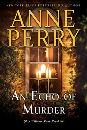 An Echo of Murder (William Monk #23)