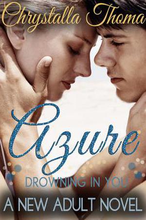 Azure  (Drowning In You) by Chrystalla Thoma