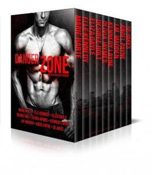 Danger Zone: Tales of Military Passion by Marie Harte, Elle Kennedy, Eliza Gayle, Desiree Holt, Olivia Jaymes, Kennedy Layne, J.M. Madden, Angel Payne, S.E. Jakes