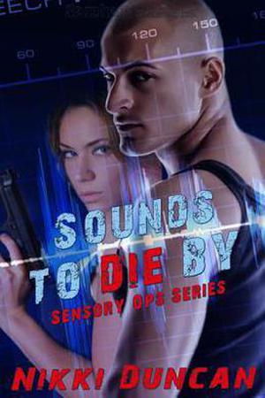 Sounds to Die By (Sensory Ops #1)