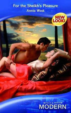 For the Sheikh's Pleasure by Annie West