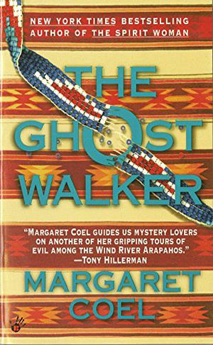 The Ghost Walker by Margaret Coel