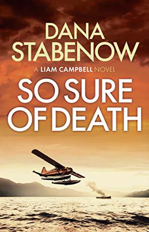 So Sure Of Death by Dana Stabenow