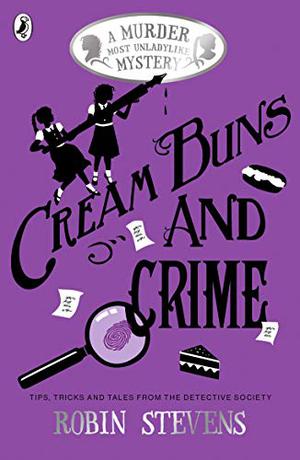 Cream Buns and Crime (Murder Most Unladylike #0.5, 3.5, 4.5)