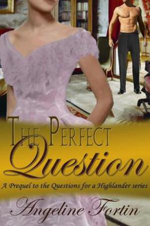 The Perfect Question by Angeline Fortin
