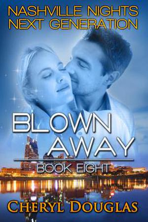 Blown Away (Nashville Nights Next Generation #8)
