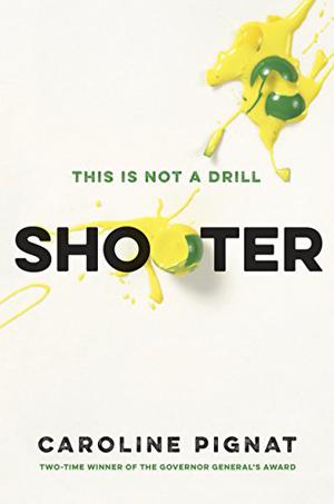 Shooter by Caroline Pignat