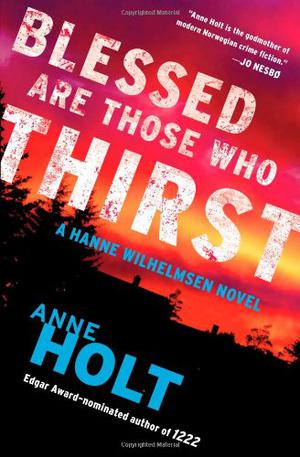 Blessed Are Those Who Thirst (Hanne Wilhelmsen #2)