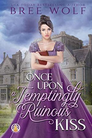 Once Upon a Temptingly Ruinous Kiss (The Whickertons in Love) (The Whickertons in Love #2)