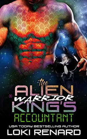 The Alien Warrior King's Accountant (Royal Aliens #4)