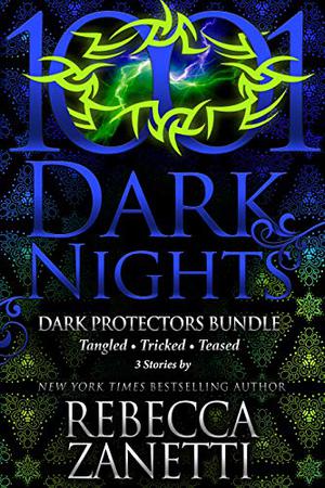 Dark Protectors Bundle: Teased / Tricked / Tangled (Dark Protectors #7.5-7.8)