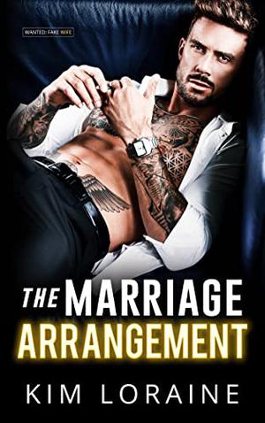 The Marriage Arrangement: A forced proximity enemies-to-lovers romance (Anything for Love #3)