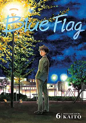 Blue Flag, Vol. 6 (青のフラッグ [Ao no Furaggu] #6)