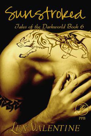 Sunstroked (Tales of the Darkworld #6)
