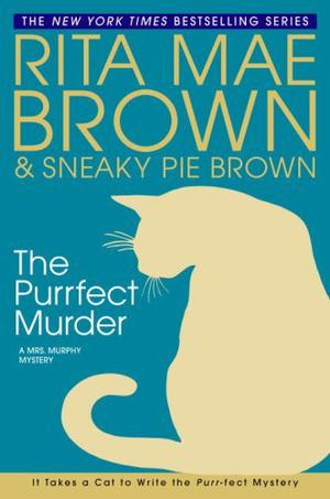 The Purrfect Murder (Mrs. Murphy #16)
