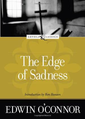 The Edge of Sadness by Edwin O'Connor
