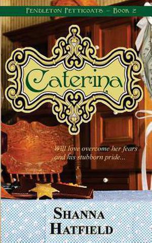 Caterina (Pendleton Petticoats #2)