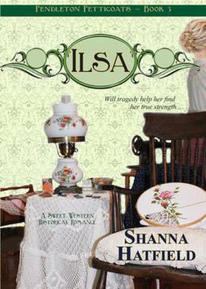 Ilsa by Shanna Hatfield