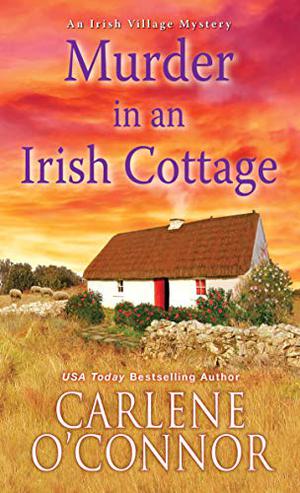 Murder in an Irish Cottage by Carlene O'Connor