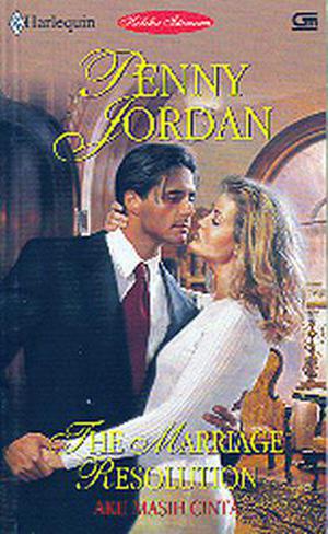 The Marriage Resolution - Aku Masih Cinta by Penny Jordan