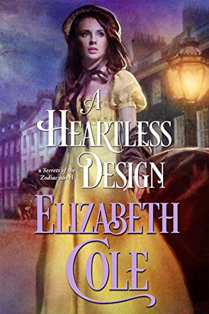 A Heartless Design by Elizabeth Cole