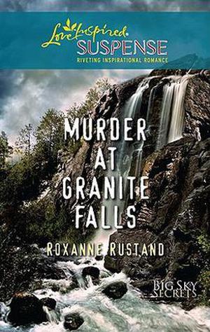 Murder at Granite Falls by Roxanne Rustand