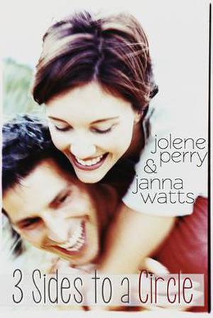 3 Sides to a Circle by Jolene Perry, Janna Watts