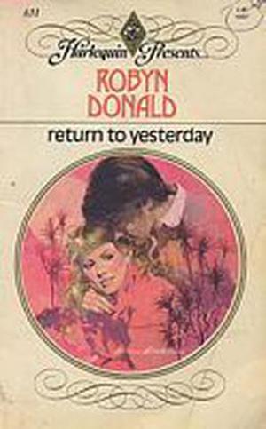 Return to Yesterday by Robyn Donald