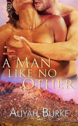 A Man Like No Other by Aliyah Burke