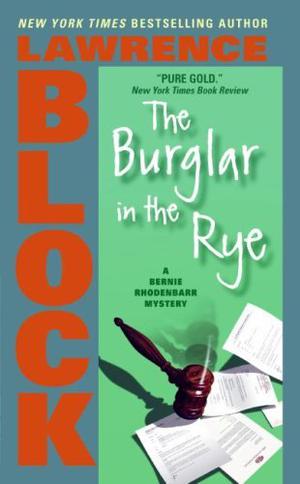 The Burglar in the Rye (Bernie Rhodenbarr #9)