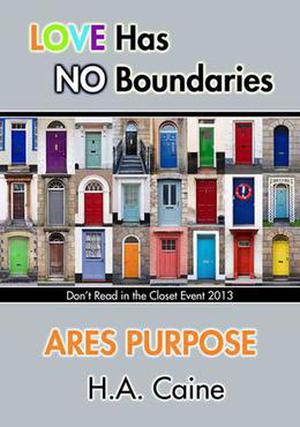 Ares Purpose (Don't Read in the Closet Events) by H.A. Caine