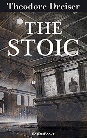 The Stoic (Trilogy of Desire #3)