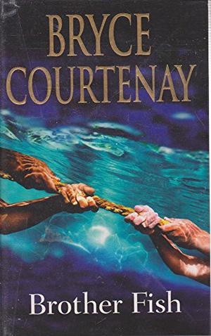 Brother Fish by Bryce Courtenay