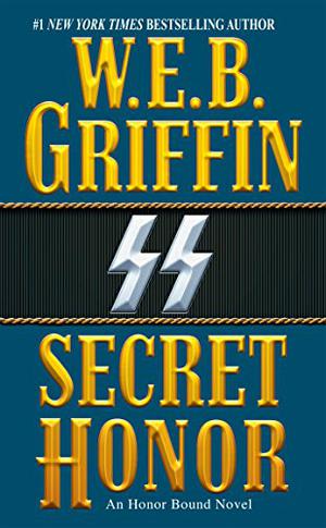 Secret Honor by W.E.B. Griffin