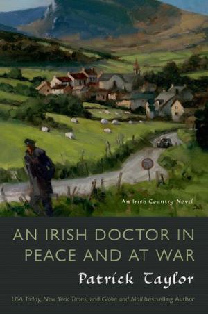 An Irish Doctor in Peace and at War (Irish Country #9)