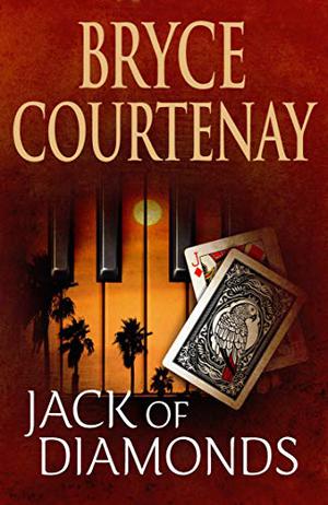 Jack of Diamonds by Bryce Courtenay, Humphrey Bower