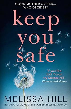 Keep You Safe by Melissa Hill