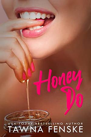 Honey Do (Sugar & Spice #3)