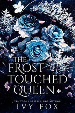 The Frost Touched Queen by Ivy Fox