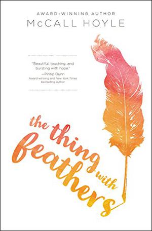 The Thing with Feathers by McCall Hoyle, Nora Hunter