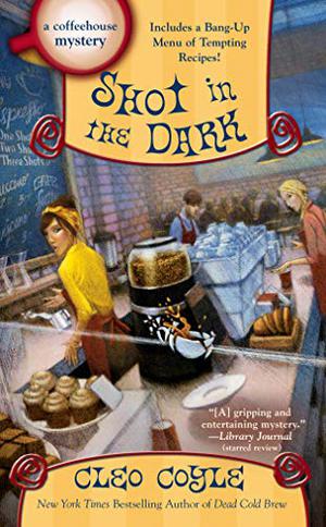 Shot in the Dark (Coffeehouse Mystery #17)