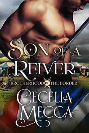 Son of a Reiver by Cecelia Mecca