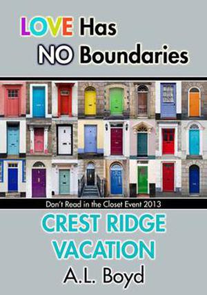 Crest Ridge Vacation (Don't Read in the Closet Events) by A.L. Boyd