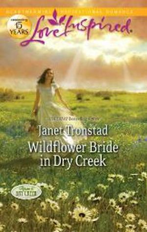 Wildflower Bride in Dry Creek (Dry Creek #21)