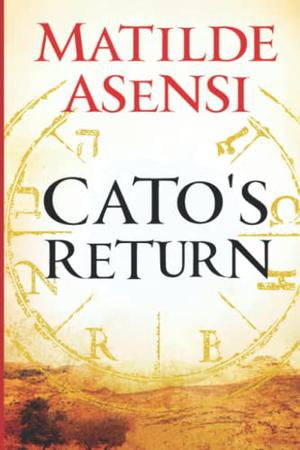 Cato's Return by Matilde Asensi